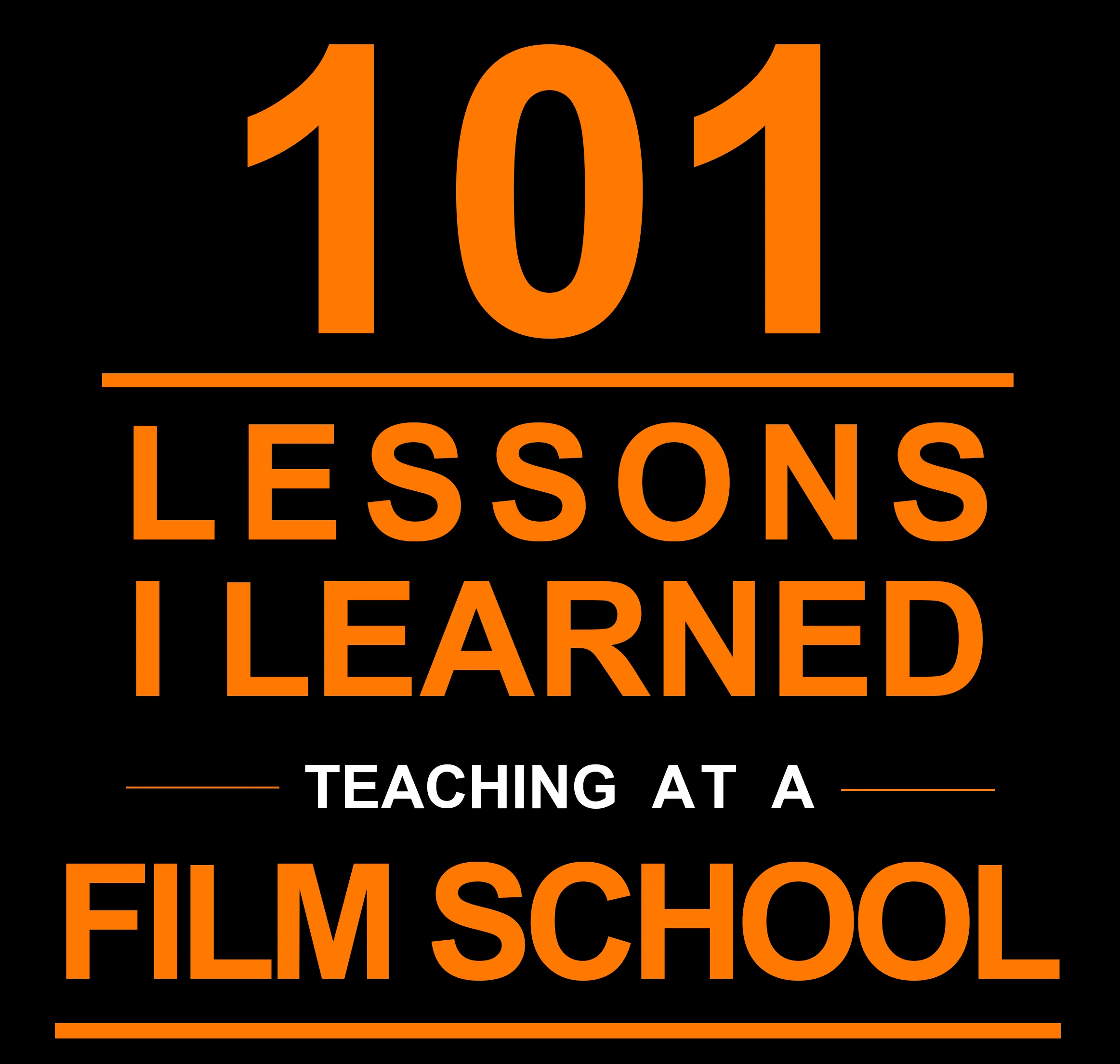 Film School Survival Guide for Students | 101 Lessons I Learned